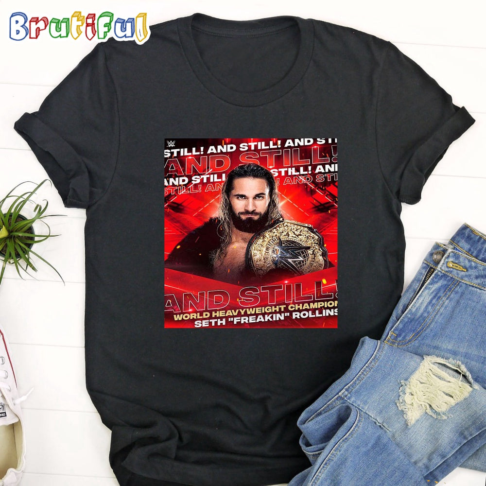 Seth Rollins And Still WWE World Heavyweight Champion T-Shirt