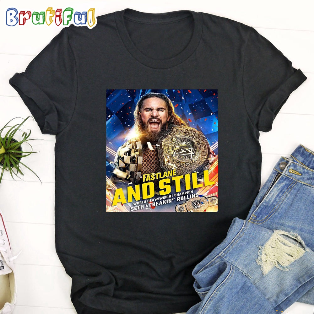 Seth Rollins And Still World Heavyweight Champion At WWE Fastlane T-Shirt
