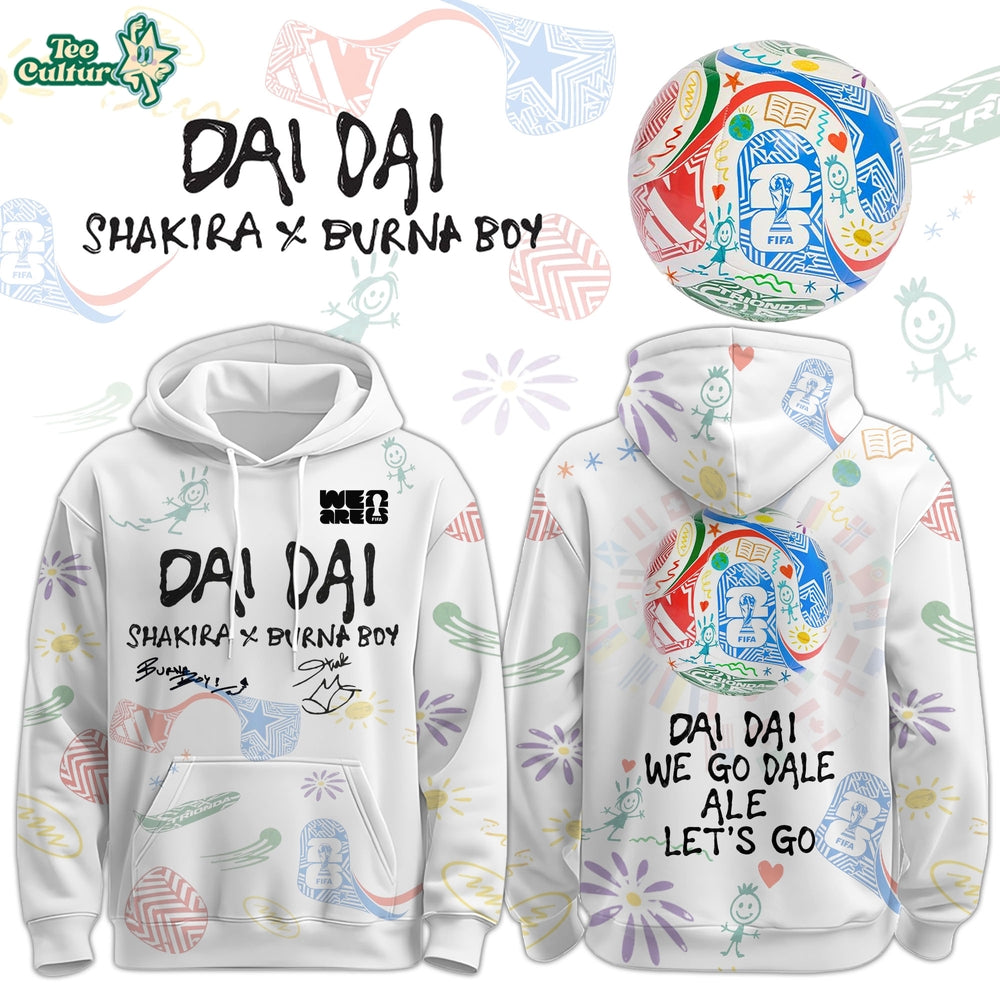 Shakira ft. Burna Boy Special World Cup 26 “DAI DAI” Limited Edition Hoodie