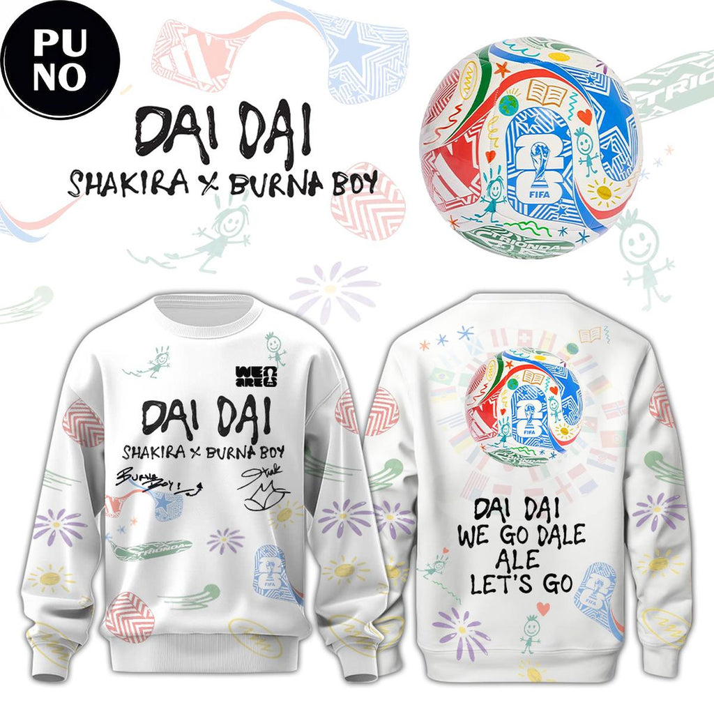 Shakira ft. Burna Boy World Cup 26 Official Song Dai Dai Hoodie T-Shirt