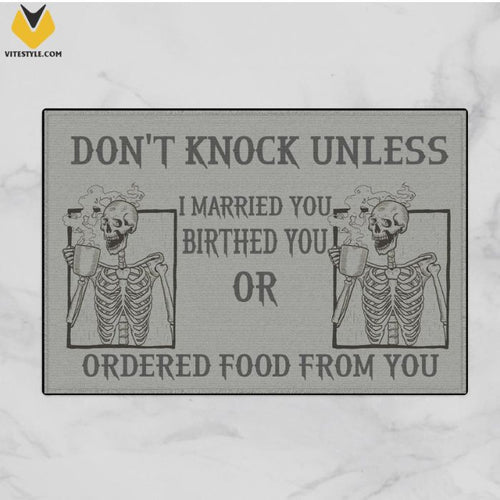 Skeleton Skull Don’t Knock Unless I Married I Birthed You Doormat