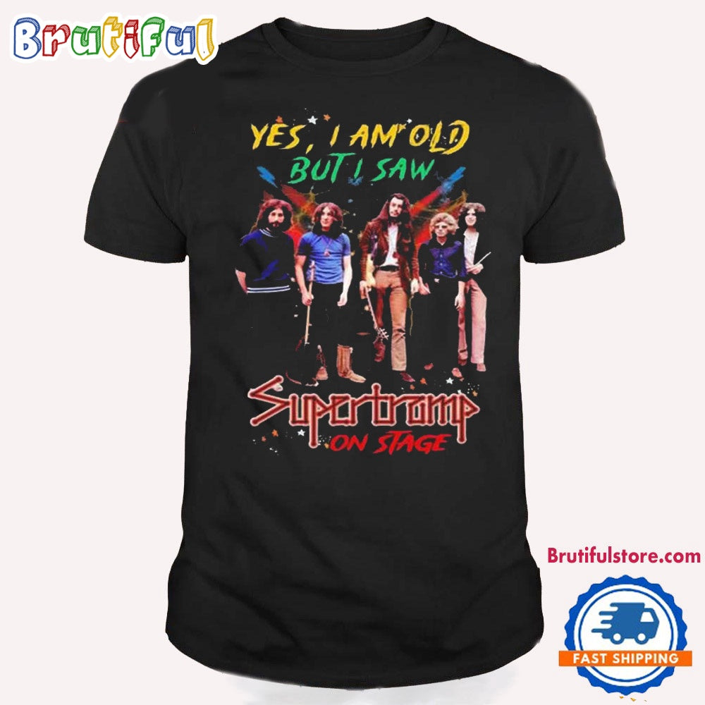 Supertramp Yes I Am Old But I Saw My Love On Stage T Shirt, Supertramp Music Band Shirt