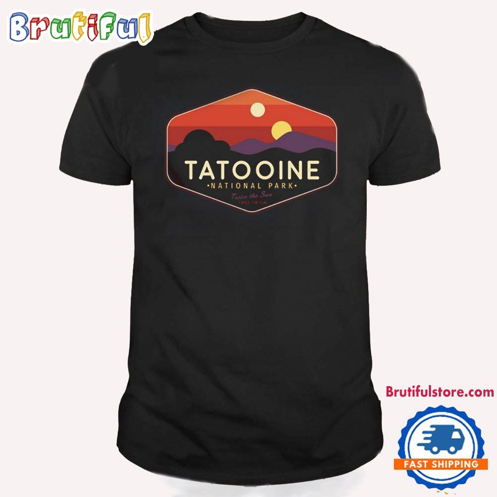 Tatooine National Park Twice the Sun Twice The Fun T Shirt
