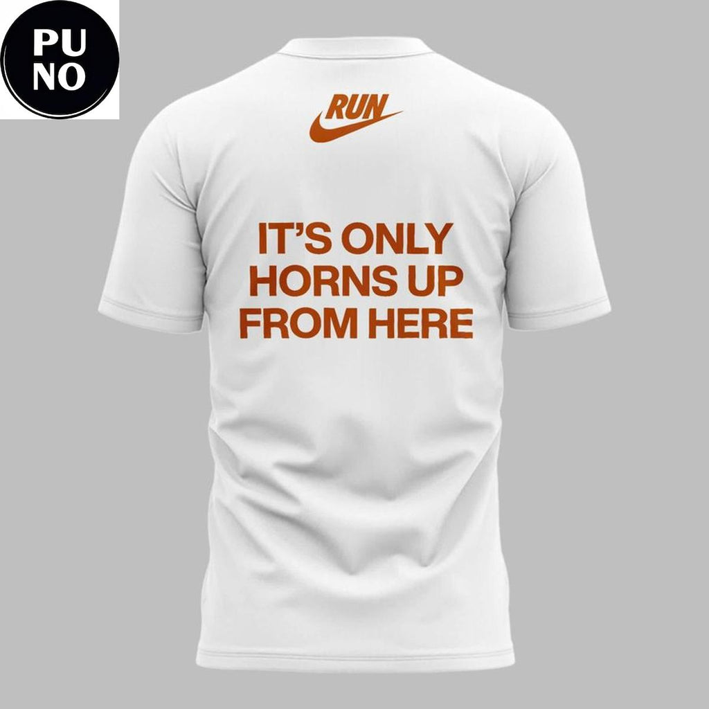 Texas Longhorns x Nike 2026 It’s Only Horns Up From Here T-shirt