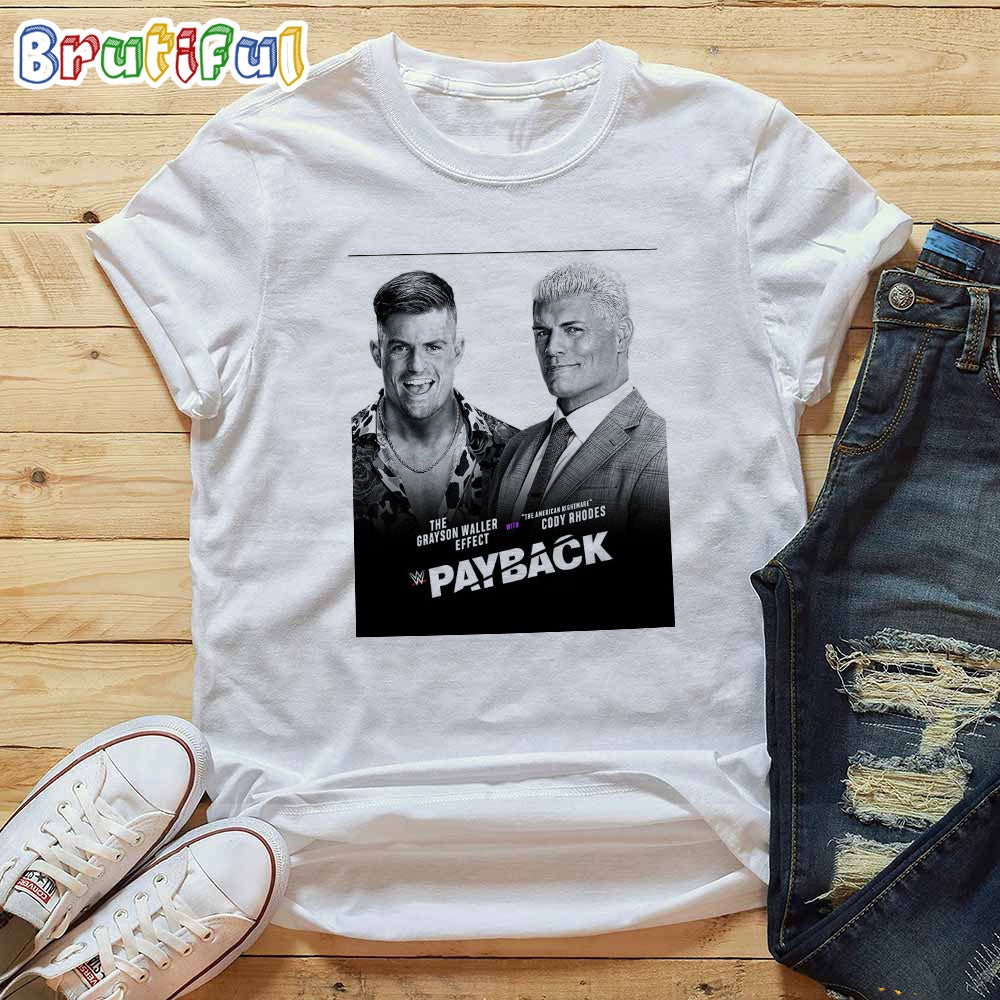 The American Nightmare Cody Rhodes With The Grayson Waller Effect at WWE Payback T-Shirt