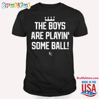 The Boys Are Playing Some Ball T Shirt