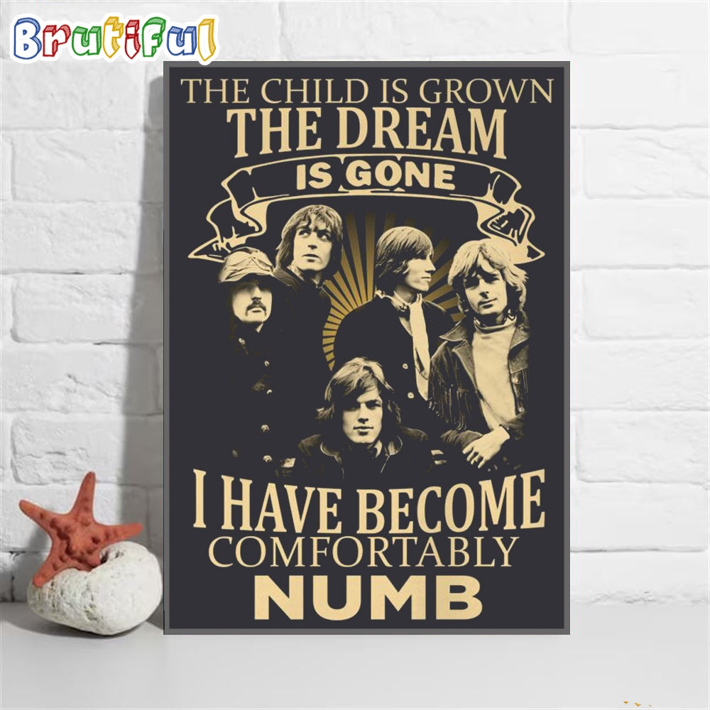 The Child Is Grown The Dream Is Gone I Have Become Comfortably Numb ACDC Poster Canvas