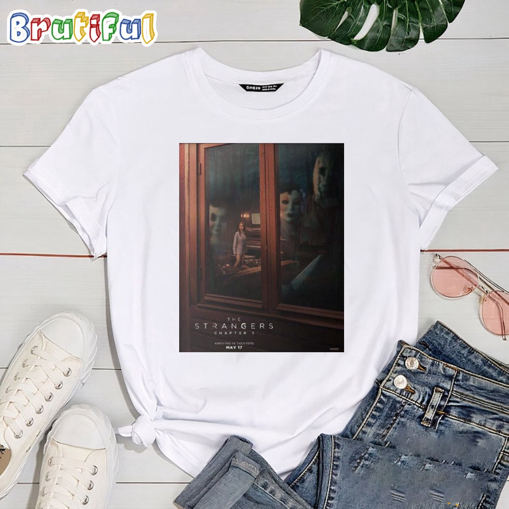 The Strangers Chapter 1 Arriving In Theaters May 17 T Shirt