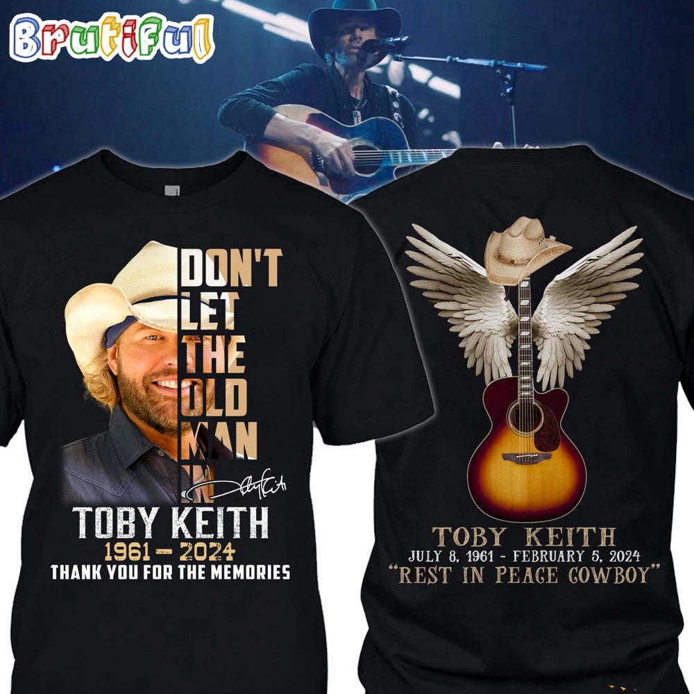 Toby Keith Don’t Let The Old Man In February 5 2024 Rest In Peage Gowboy 3D Shirt