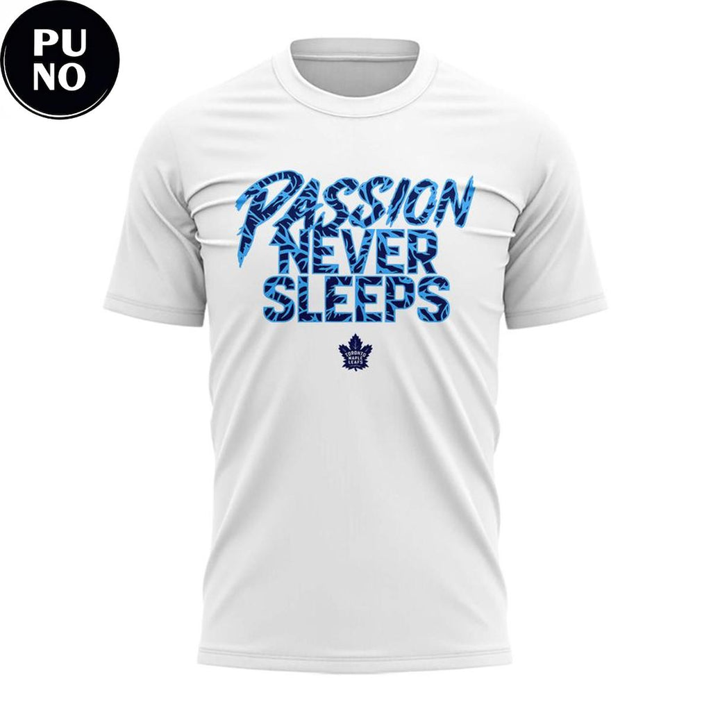 Toronto Maple Leafs 2026 Passion Never Sleeps T-Shirt