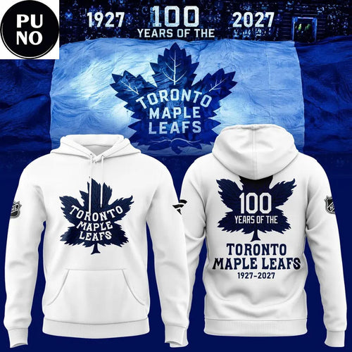Toronto Maple Leafs 2027 Anniversary 100 Years Hoodie T-Shirt