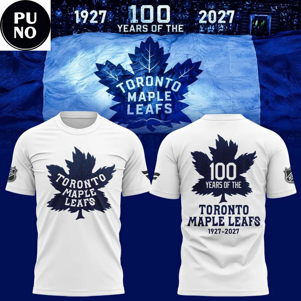 Toronto Maple Leafs 2027 Anniversary 100 Years Hoodie T-Shirt