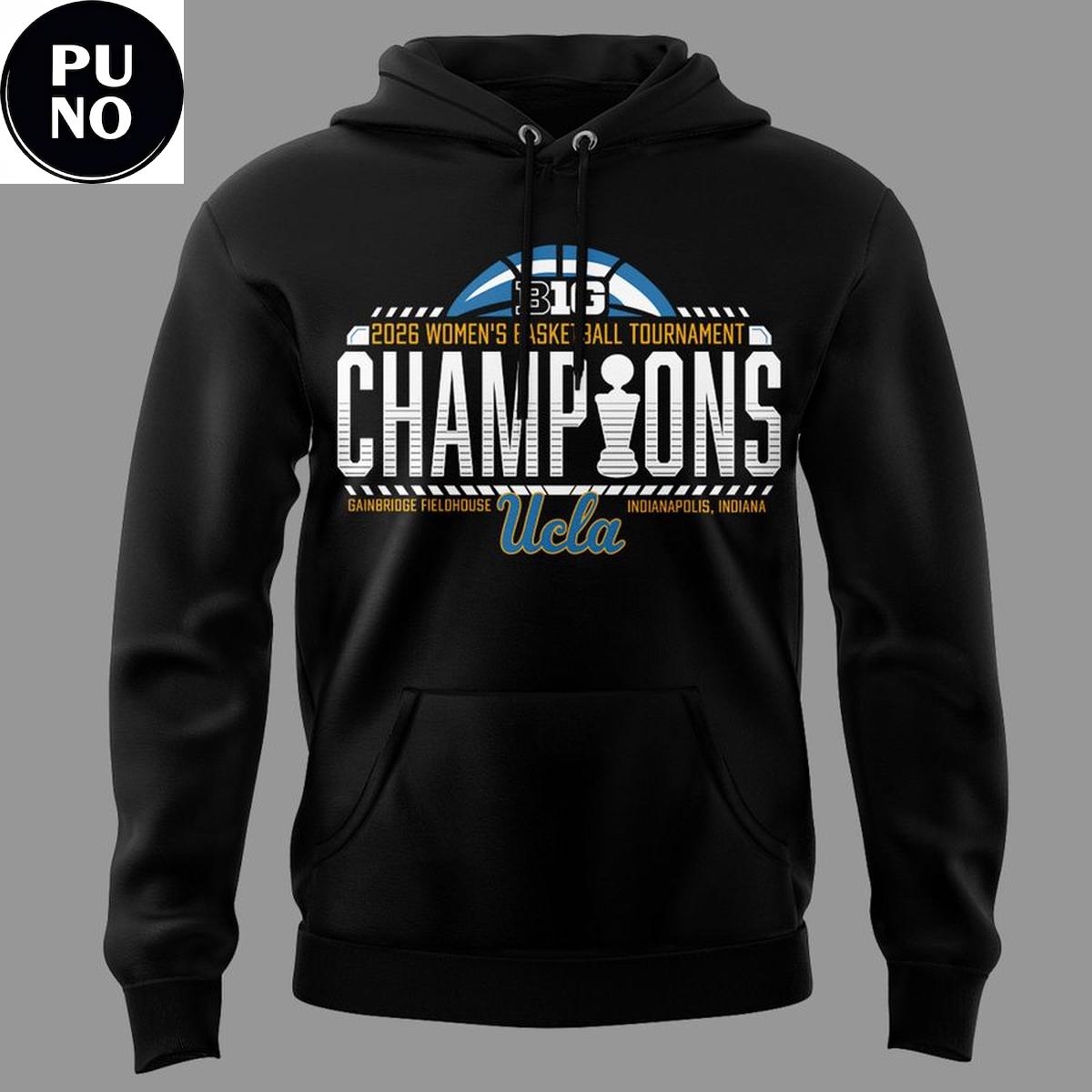 Ucla Bruins 2026 Big Ten Women’s Basketball Tournament Champions Hoodie Shirt