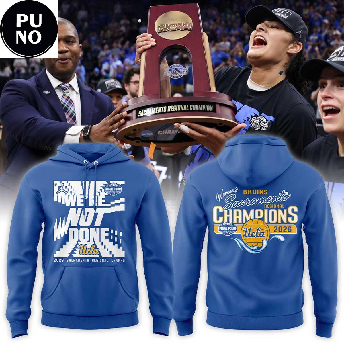 Ucla Bruins 2026 NCAA Women’s Basketball Sacramento Regional Hoodie T-Shirt