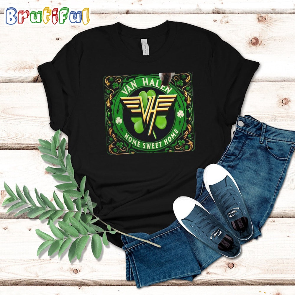 Van Halen Home Sweet Home Happy St Patricks Day T Shirt