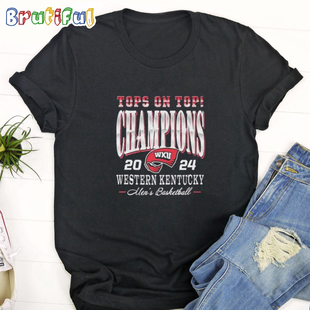 WKU Men’s Basketball Top On Top Champions 2024 T Shirt