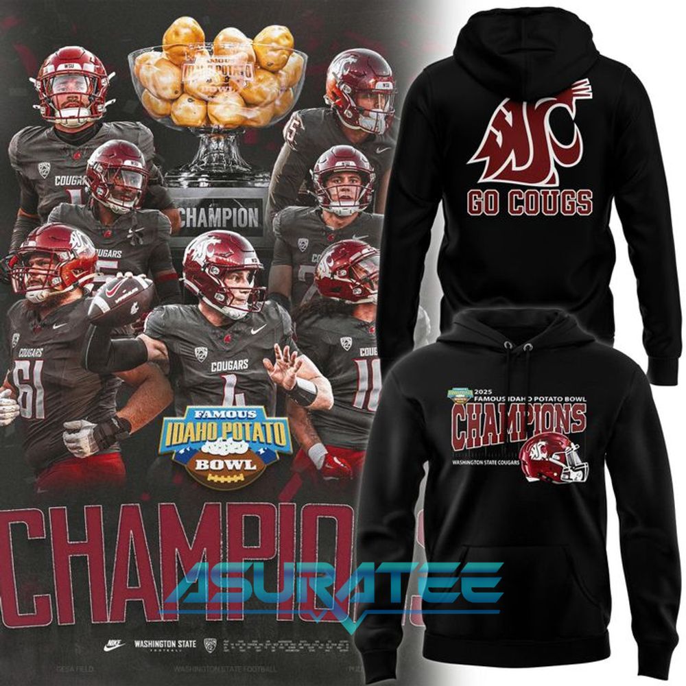 Washington State Cougars Football Are 2025 Famous Idaho Potato Bowl Champions Hoodie