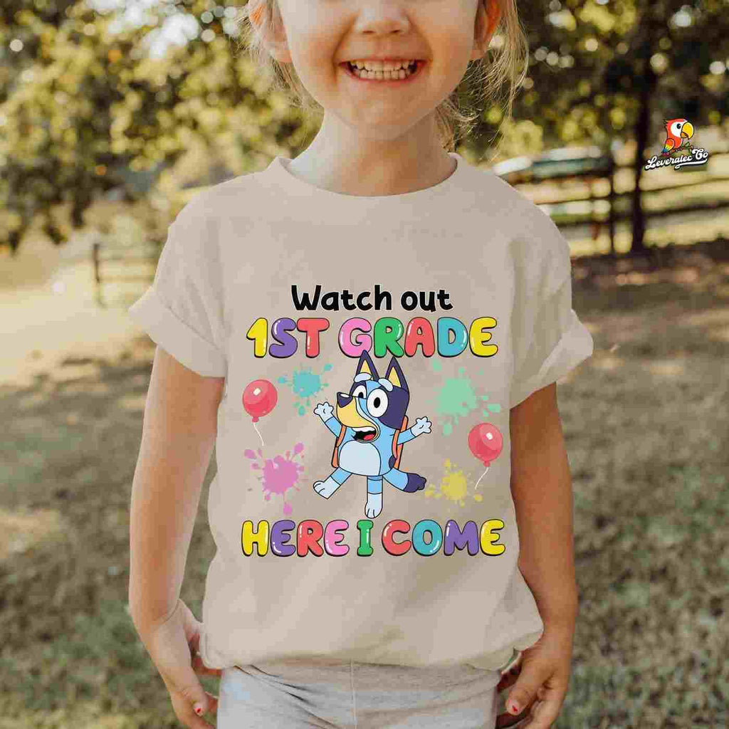 Watch Out Bluey First Grade Shirt Back to School Bluey T-Shirt 1st Day School Gifts for Students