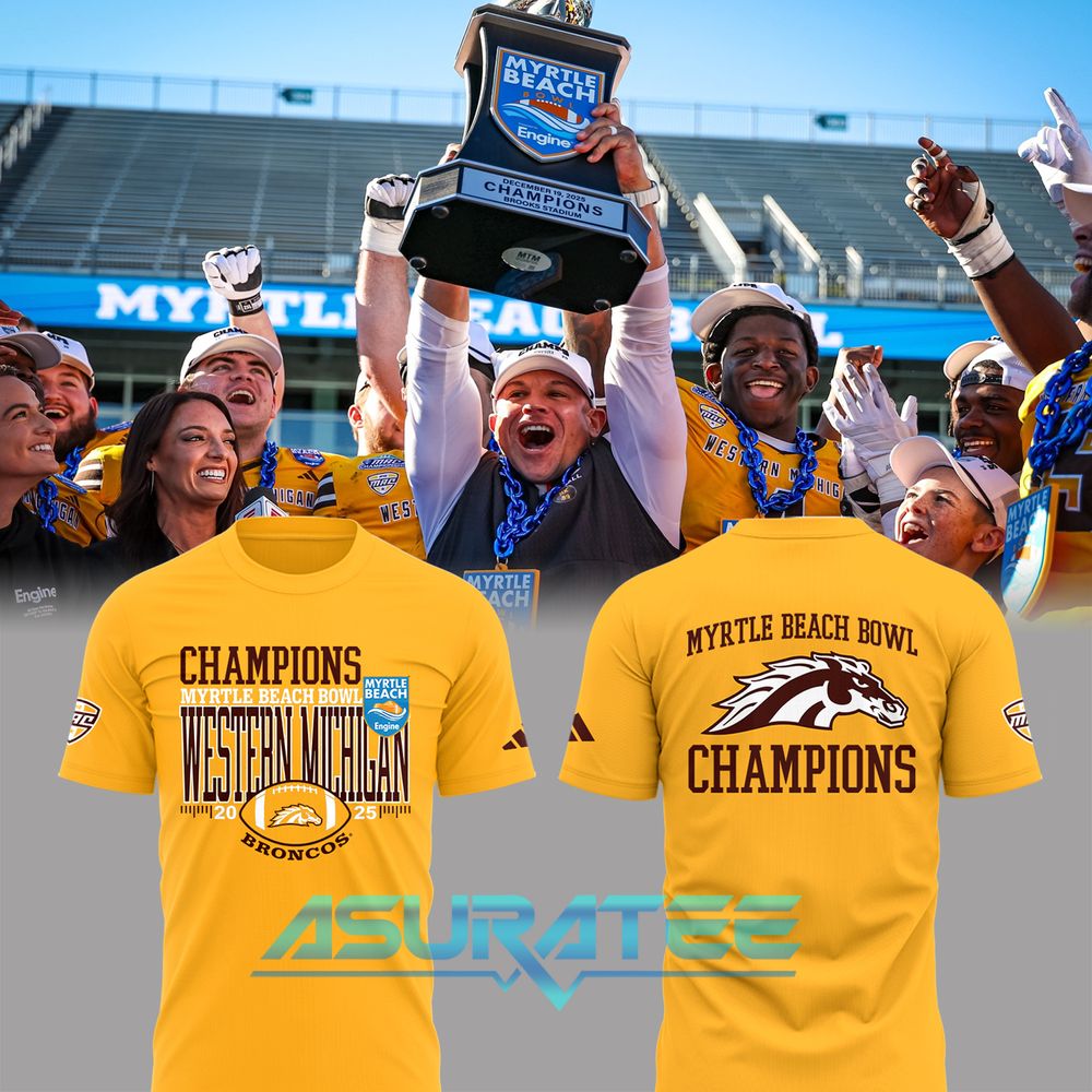Western Michigan Broncos Myrtle Beach Bowl Champions 2025 Shirt