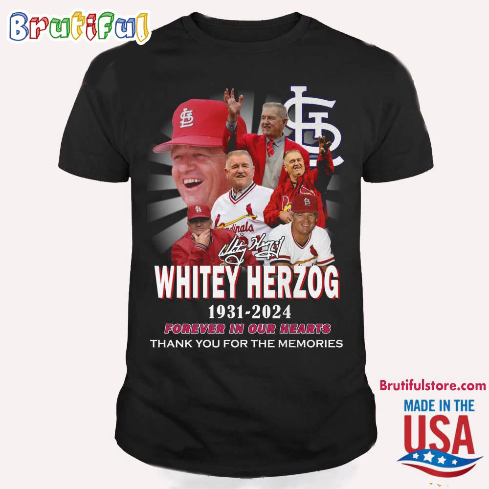 Whitey Herzog 1931-2024 Forever In Our Hearts Thank You For The Memories T shirt