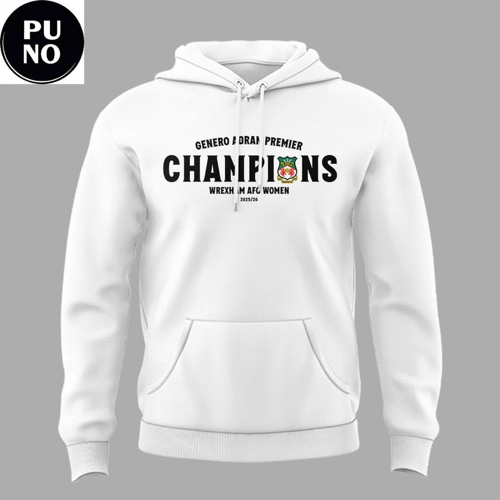 Wrexham AFC Women Genero Adran Champions 2026 Hoodie T-Shirt