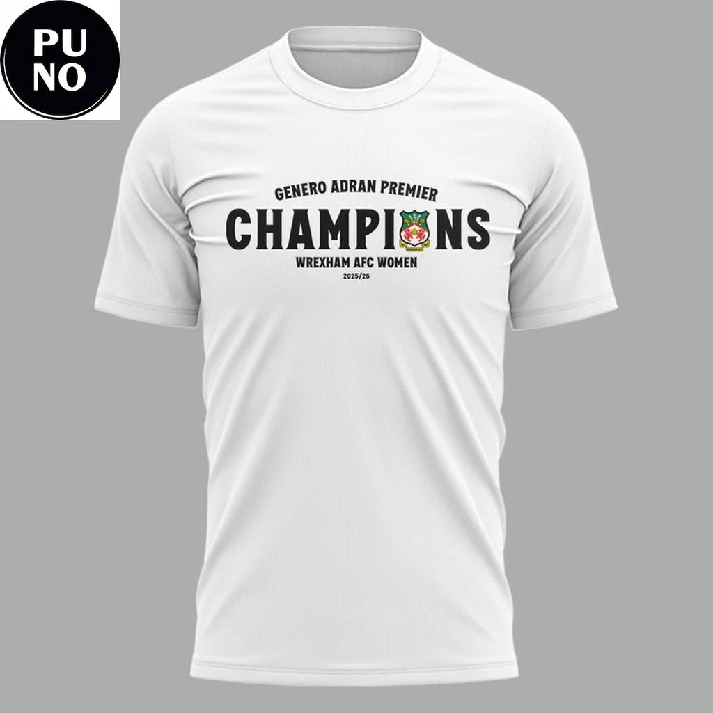 Wrexham AFC Women Genero Adran Champions 2026 Hoodie T-Shirt
