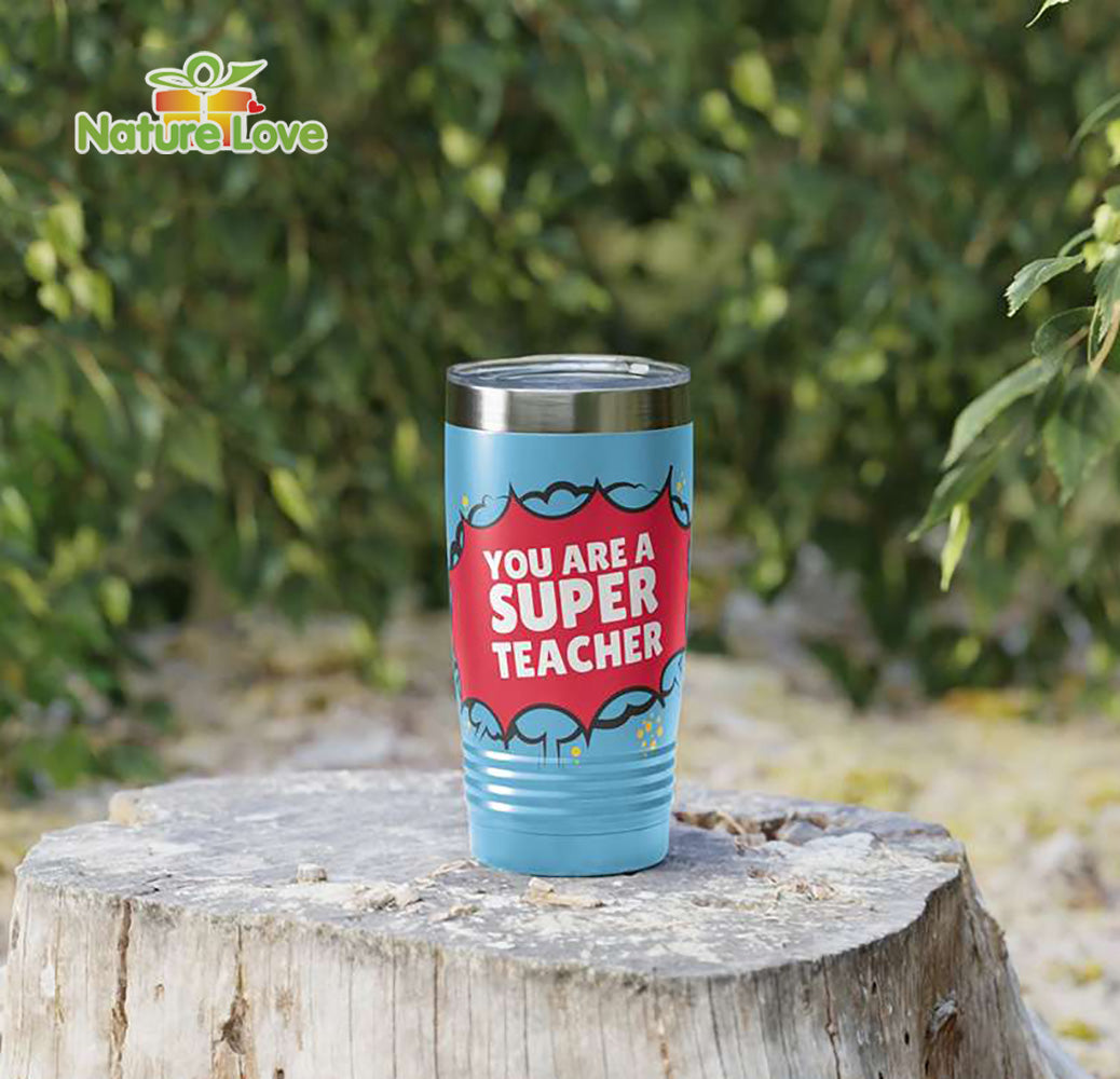 You are a Super Teacher Tumbler Back to School Gift