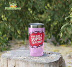 You are a Super Teacher Tumbler Back to School Gift
