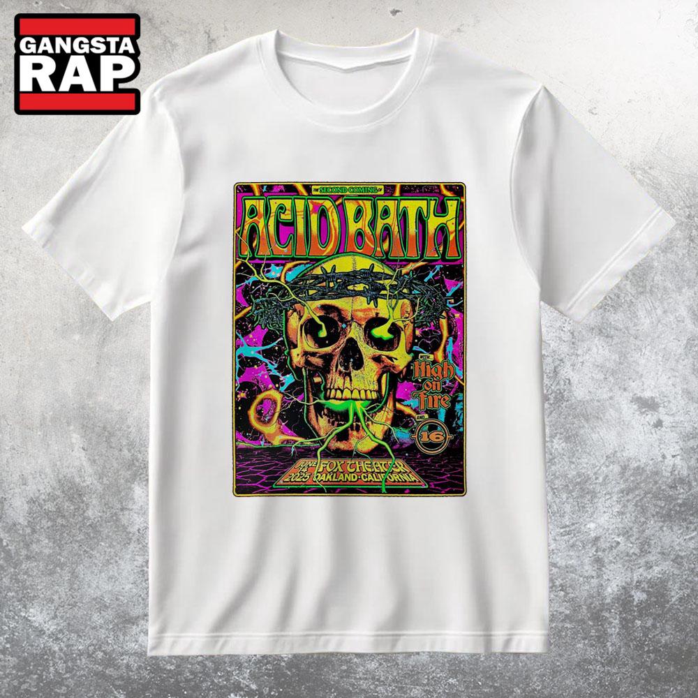 Acid Bath Oakland CA On Jun 14 2025 Tour T Shirt