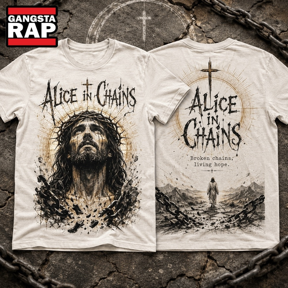 Alice in Chains Broken Chains Living Hope Jesus 3D Shirt Hoodie T-Shirt