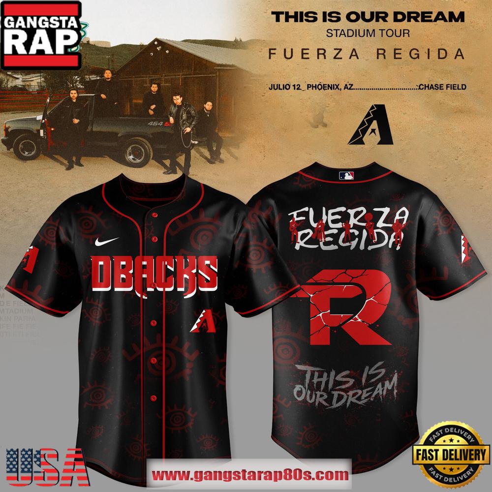 Arizona Diamondbacks x Fuerza Regida - This Is Our Dream Stadium Tour 2026 Baseball Jersey Shirt Collection