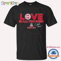 Arizona Wildcats Caleb Love is All You Need T Shirt