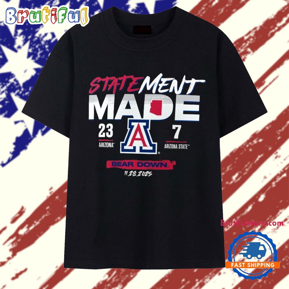 Arizona Wildcats vs. Arizona State Sun Devils 2025 Statement Made Bear Down T Shirt