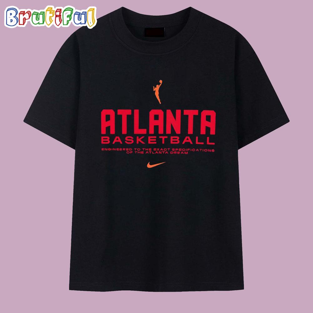 Atlanta Basketball Engineered to the Exact Specifications of the Atlanta Dream T Shirt