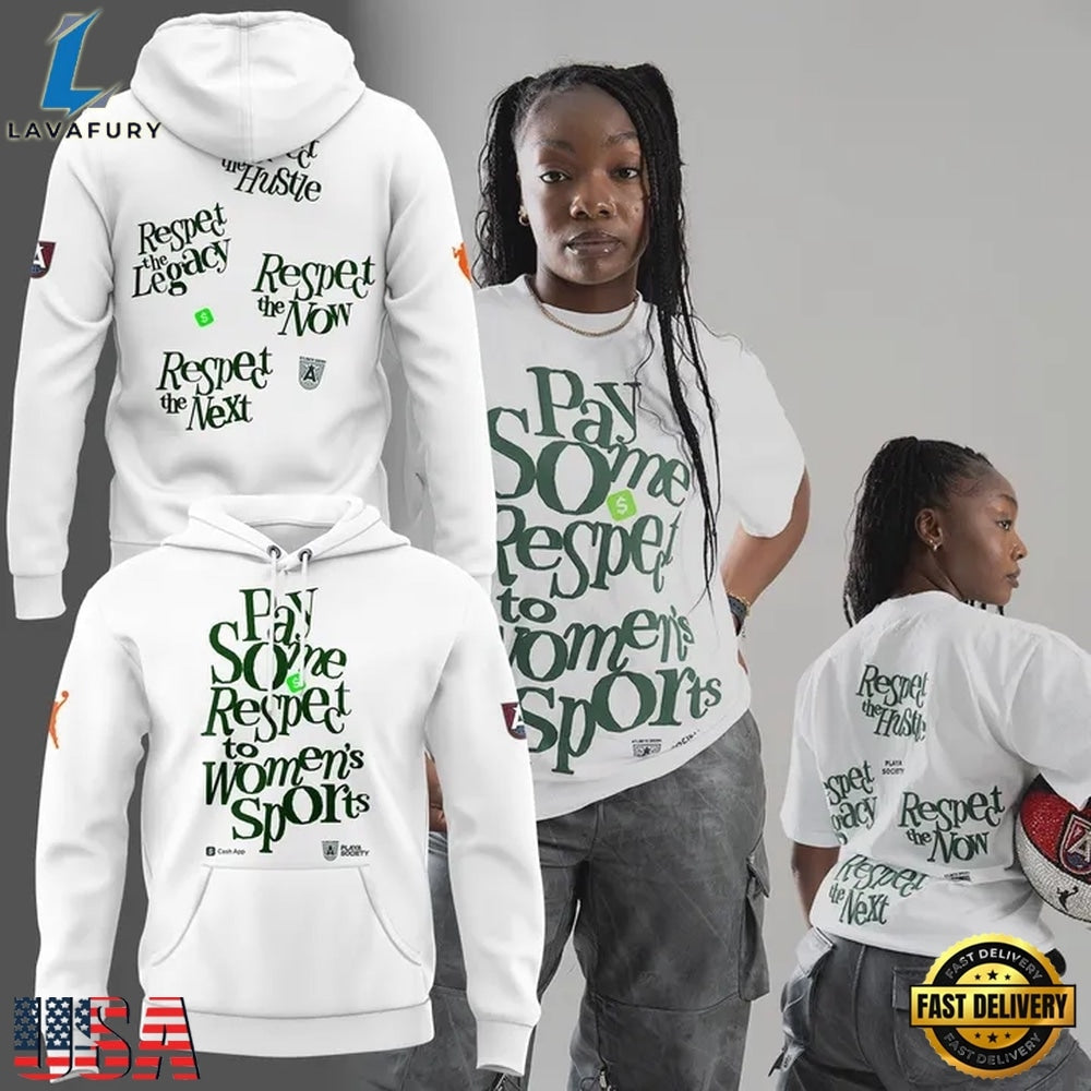 Atlanta Dream Pay Some Honor Limited Edition Hoodie T-Shirt