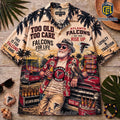Atlanta Falcons Mascot Too Old Too Care Hawaiian Shirt