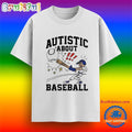 Autistic About Baseball Illustration Shirt