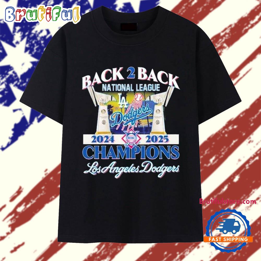 Back 2 Back National League 2024 2025 Champions Los Angeles Dodgers T Shirt