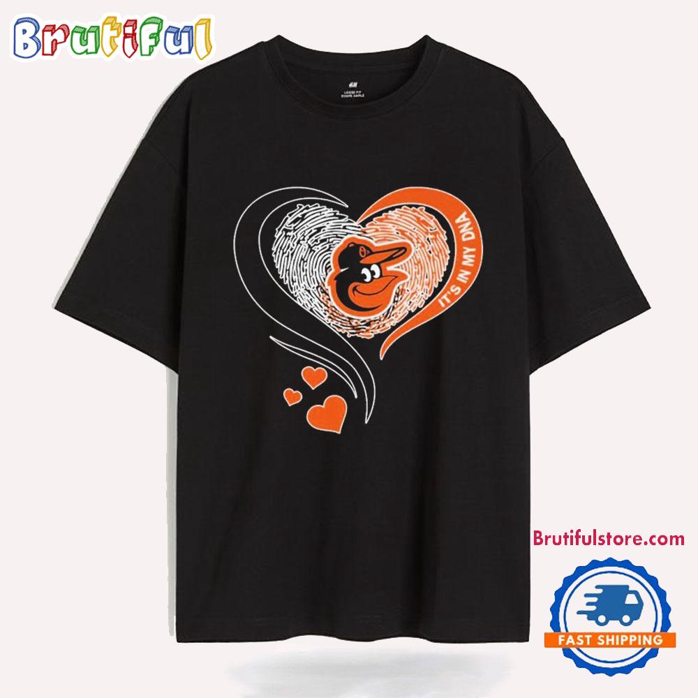 Baltimore Orioles It’s In My DNA Heart T Shirt