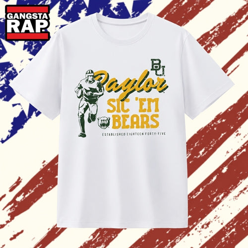 Baylor Bears Sic ‘Em Established Eighteen Forty Five T Shirt