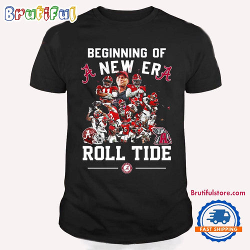 Beginning Of A New Era Roll Tide T Shirt