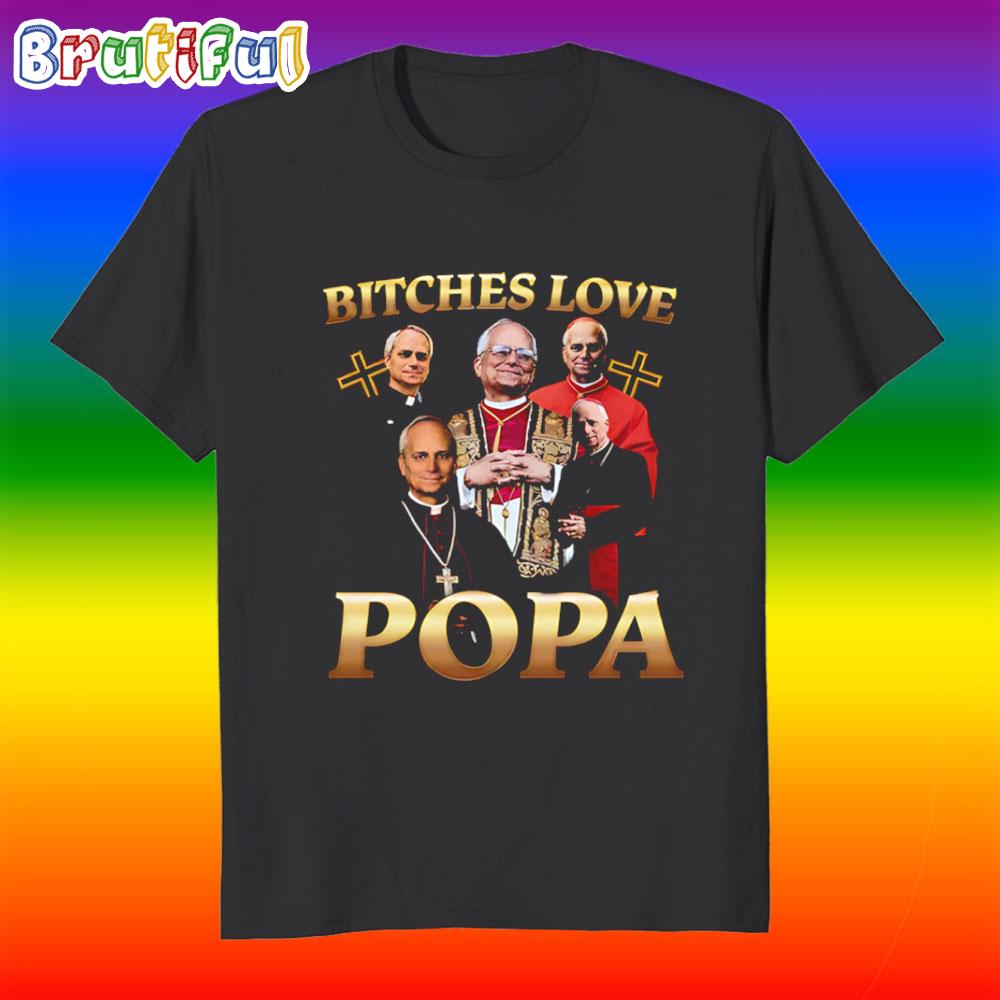 Bitches Love Popa Leo XIV T Shirt
