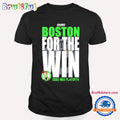 Boston Celtics For The Win 2025 NBA Playoffs Game T Shirt
