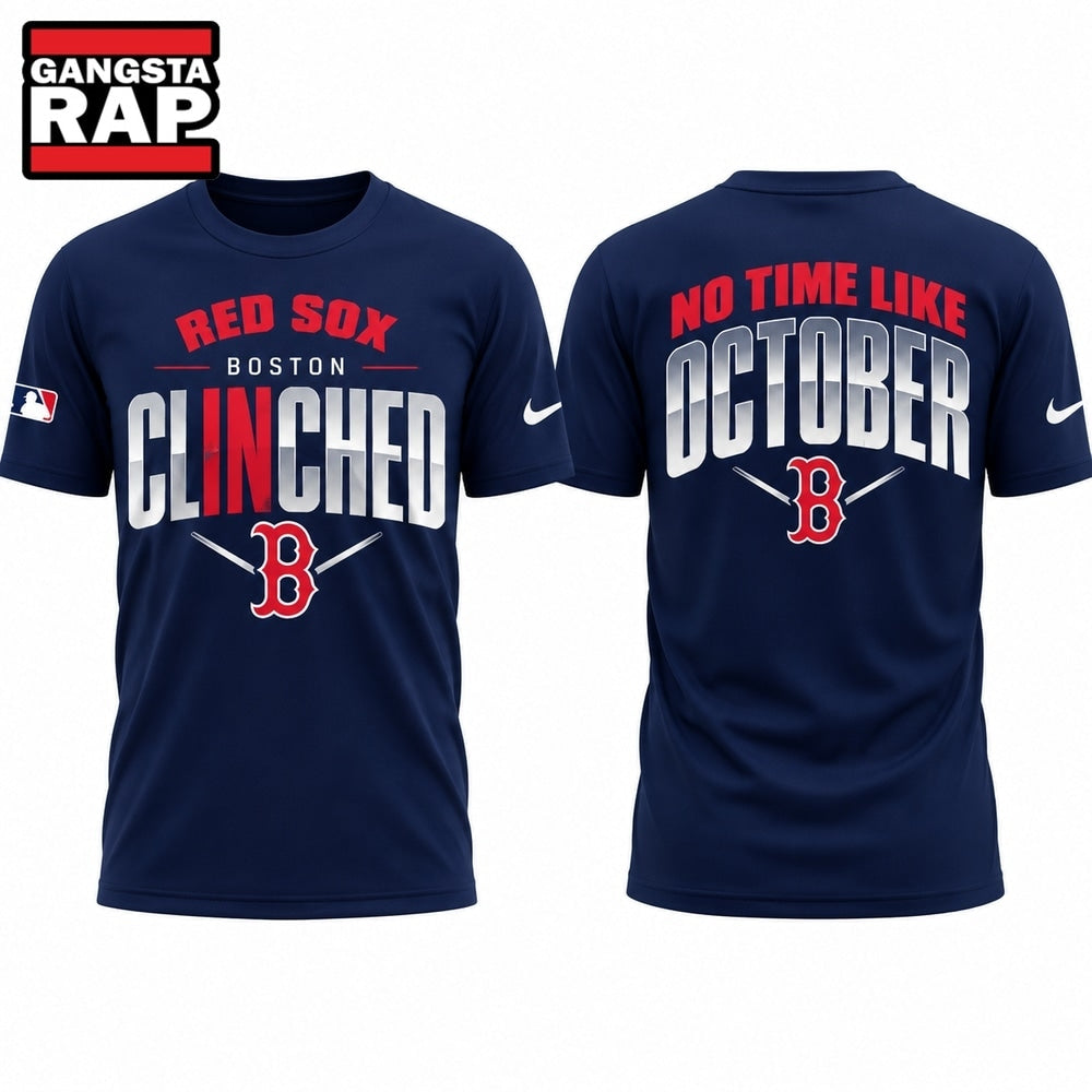 Boston Red Sox No Time Like October Postseason Clinched 2026 T Shirt