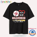 Boston Red Sox That’s My Grandson Out There T Shirt