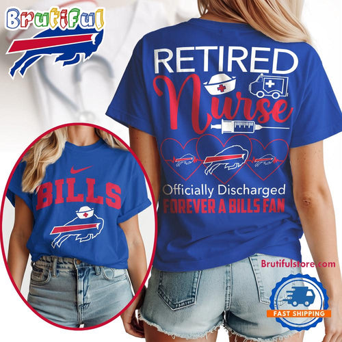 Buffalo Bills NFL Retired Nurse Officially Discharged 3D Shirt