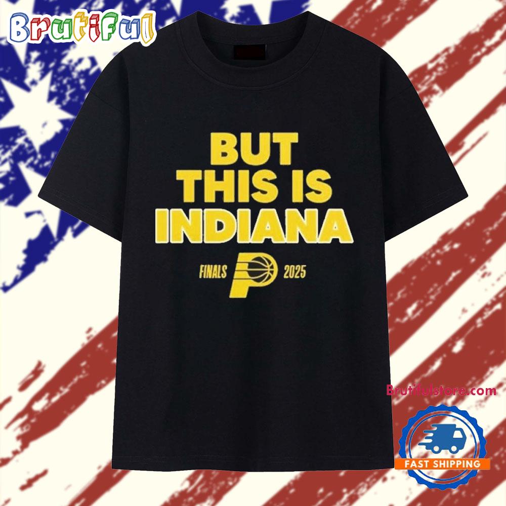 But This Is Indiana Finals 2025 Logo T Shirt