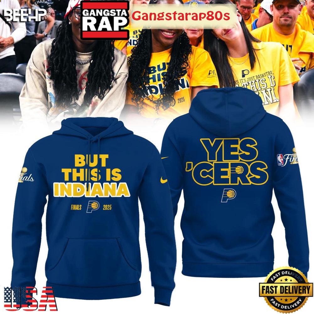 But This Is Indiana NBA Finals 2025 Yes Cers All Over Print Hoodie T-Shirt