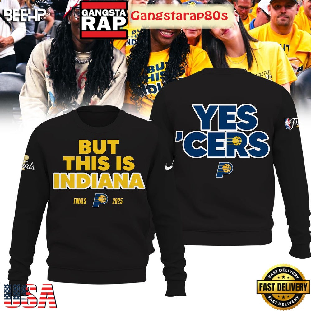 But This Is Indiana NBA Finals 2025 Yes Cers All Over Print Hoodie T-Shirt