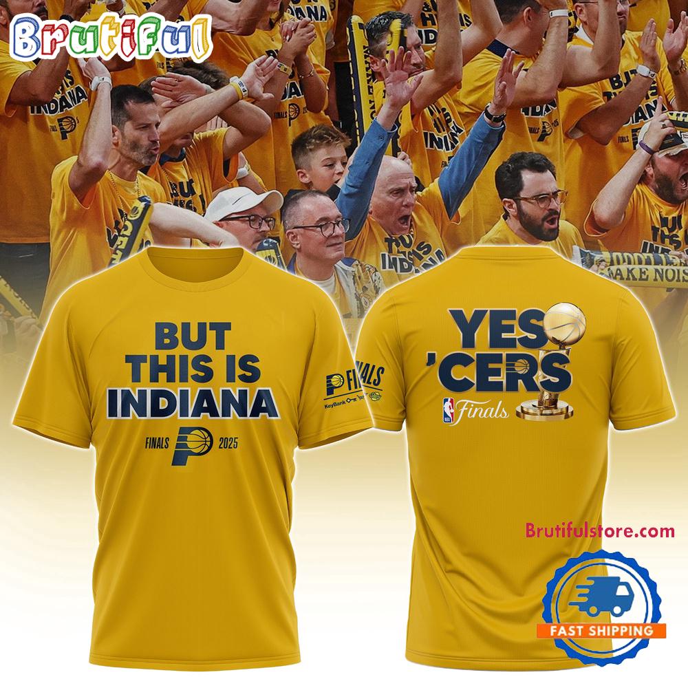 But This Is Indiana Pacers Final 2025 Basketball Limited Edition T Shirt